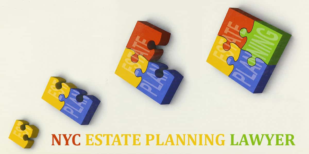 You are currently viewing NYC ESTATE PLANNING LAWYER